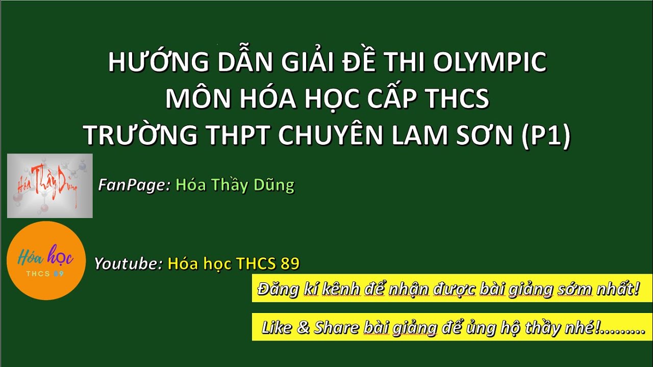 HƯỚNG DẪN GIẢI ĐỀ THI OLYMPIC MÔN HÓA HỌC CẤP THCS TRƯỜNG THPT CHUYÊN LAM SƠN (P1) | HÓA HỌC THCS 89