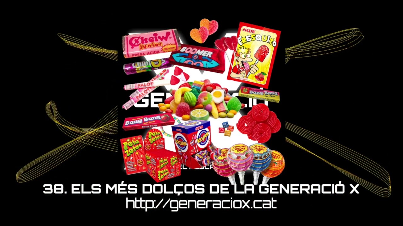 38. Els més dolços de Generació X