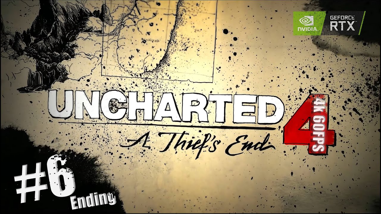 Uncharted 4 A Thief's End #6 ''Ending'' (4k 60ᶠᵖˢ)