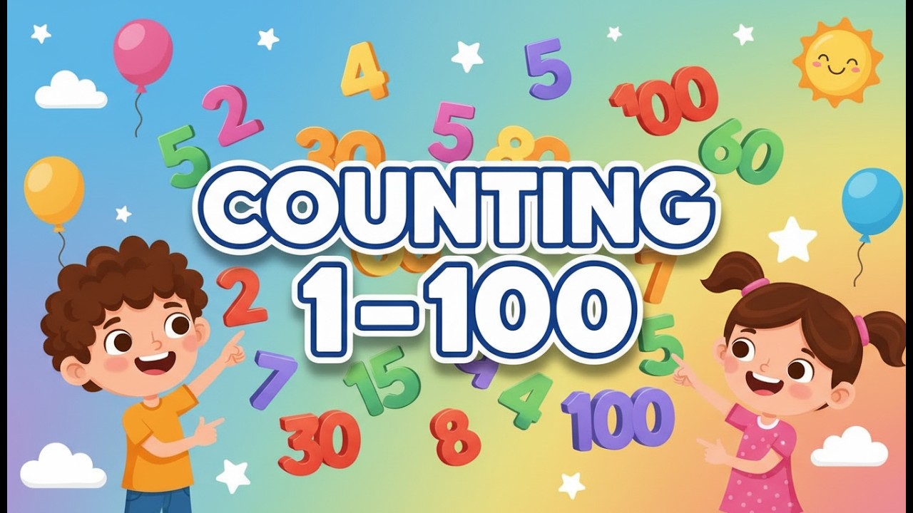 Counting 1 to 100 | Learn Numbers for Kids | Counting Numbers 1–100