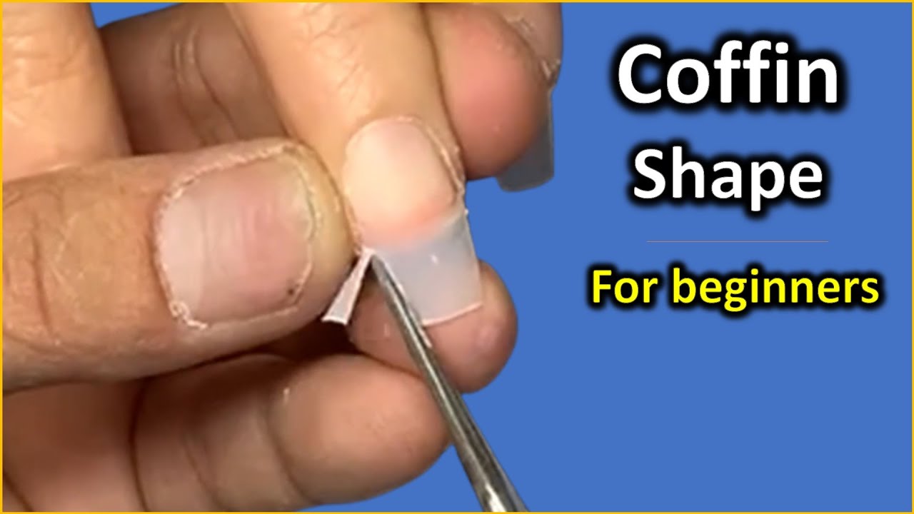 Cách Dán và Dũa SHAPE Cofffin cho người mới || Tinh Yeu Nails