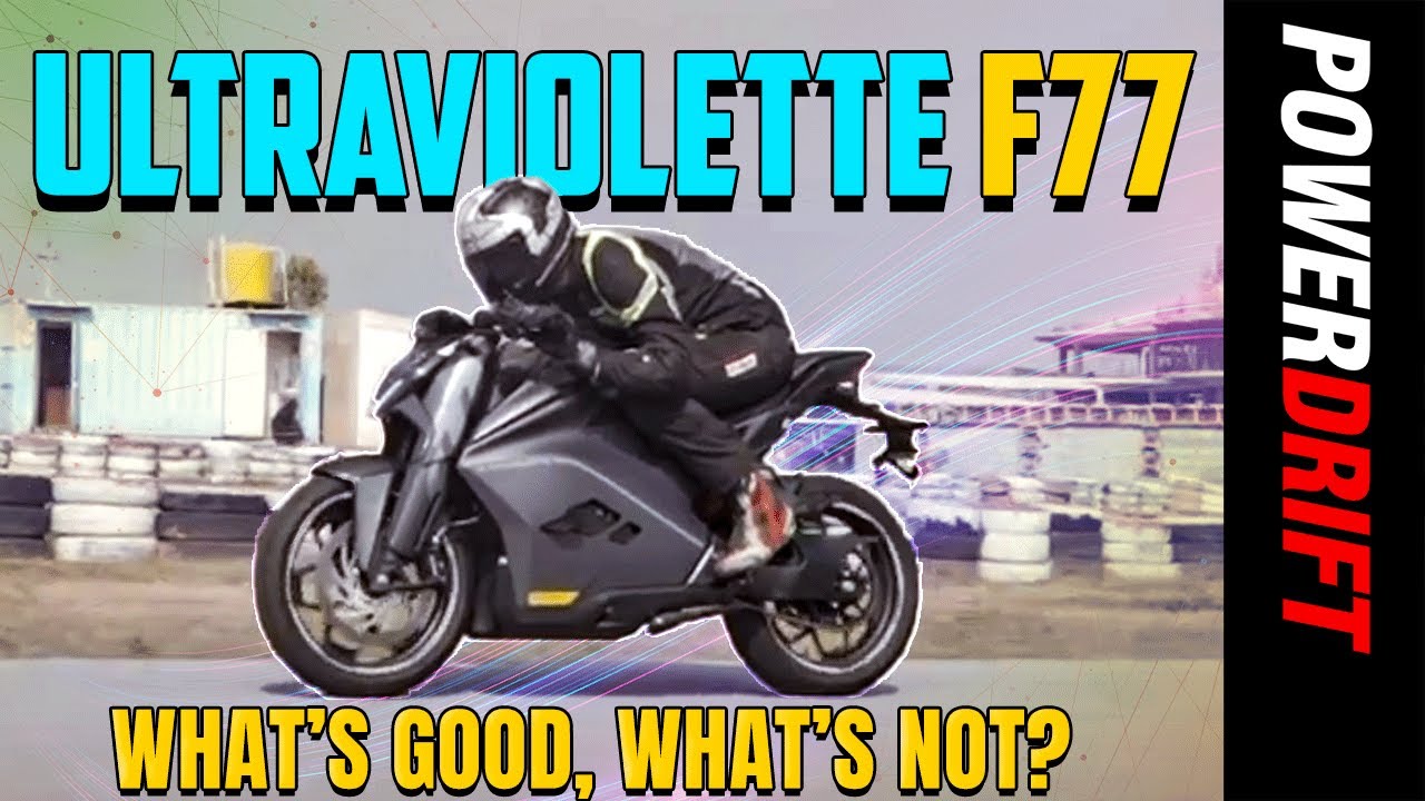 Ultraviolette F77- What&rsquo;s good, what&rsquo;s not | Ride Review | PowerDrift