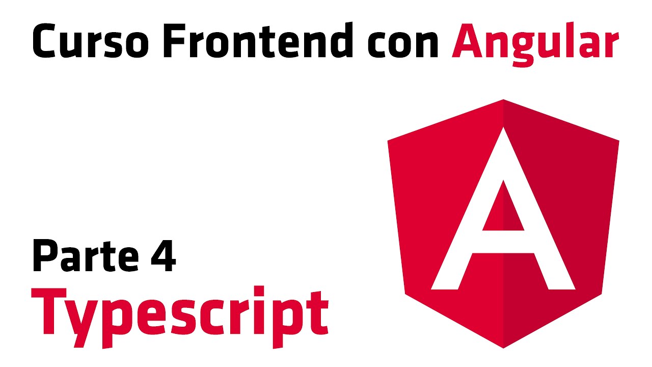 ¿Qué es Typescript? - Curso Frontend con Angular: parte 4