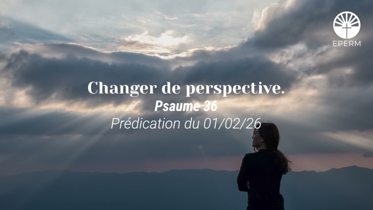 Changer de perspective (01/02/26)