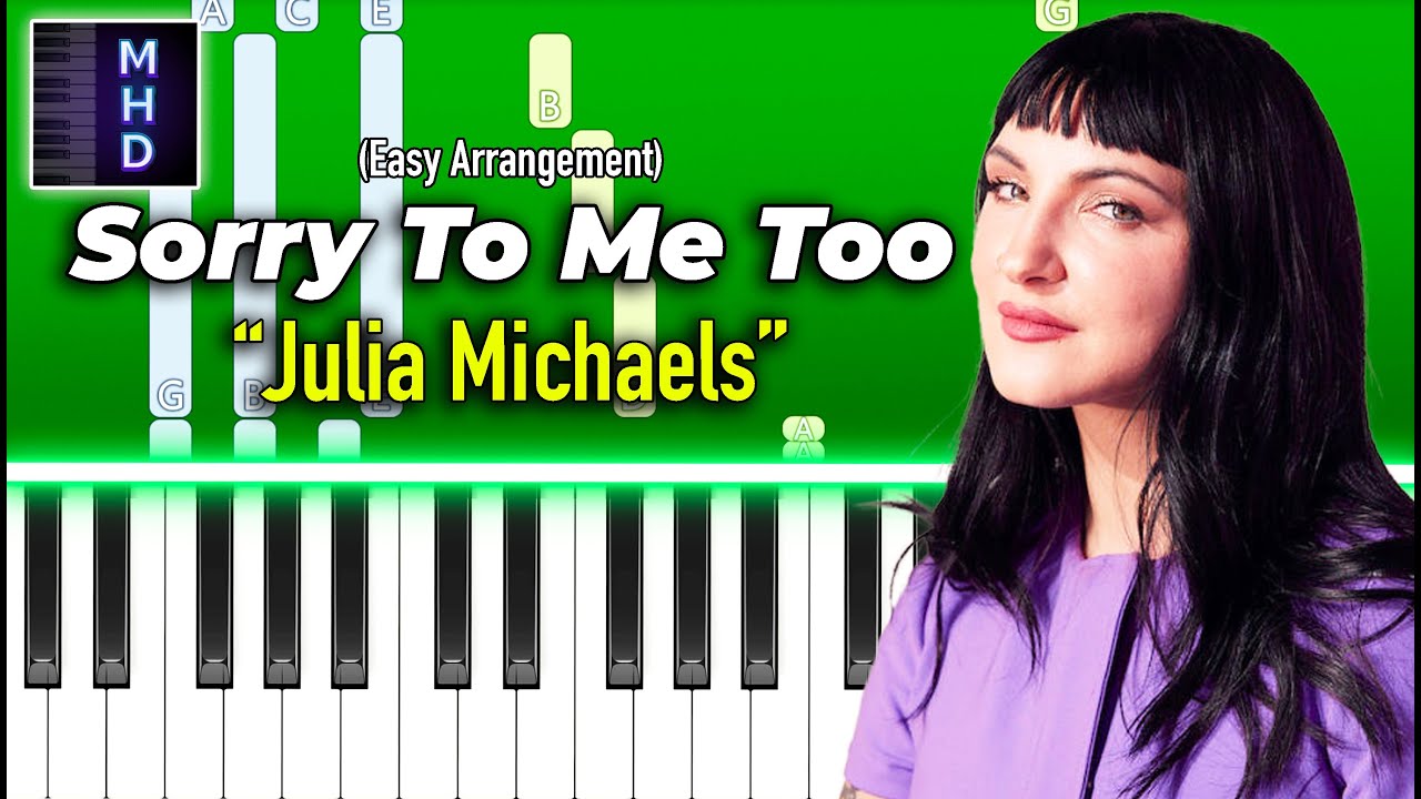 Julia Michaels - Sorry To Me Too - Piano Tutorial