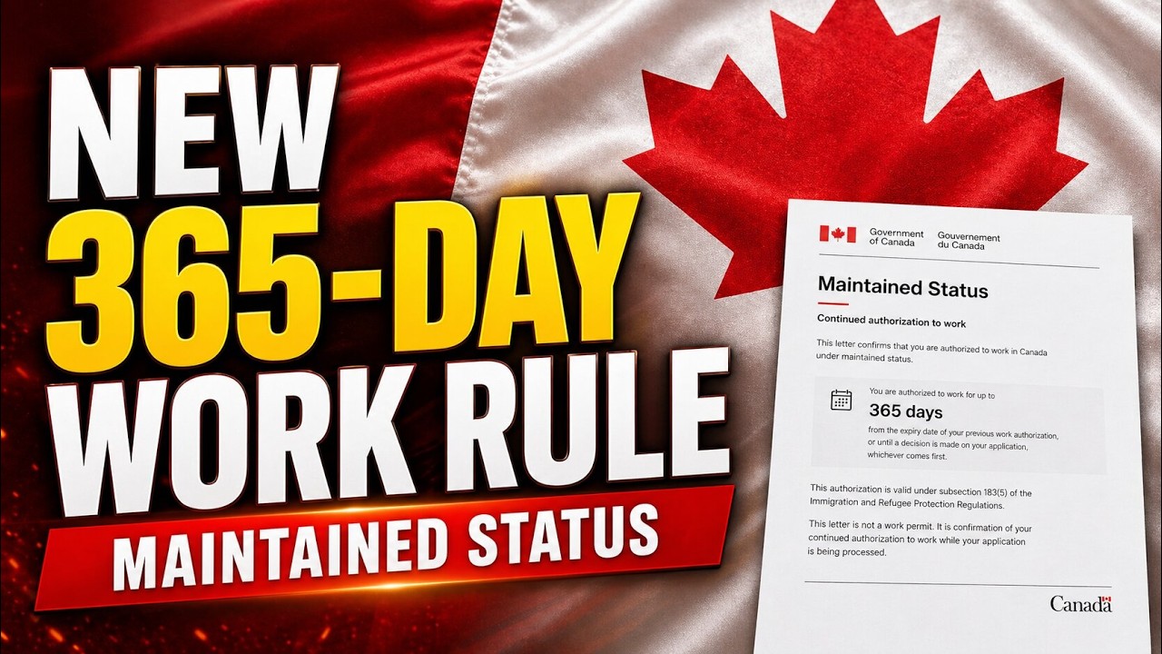 Canada&rsquo;s New Maintained Status 365-Day Work Authorization Rule Explained