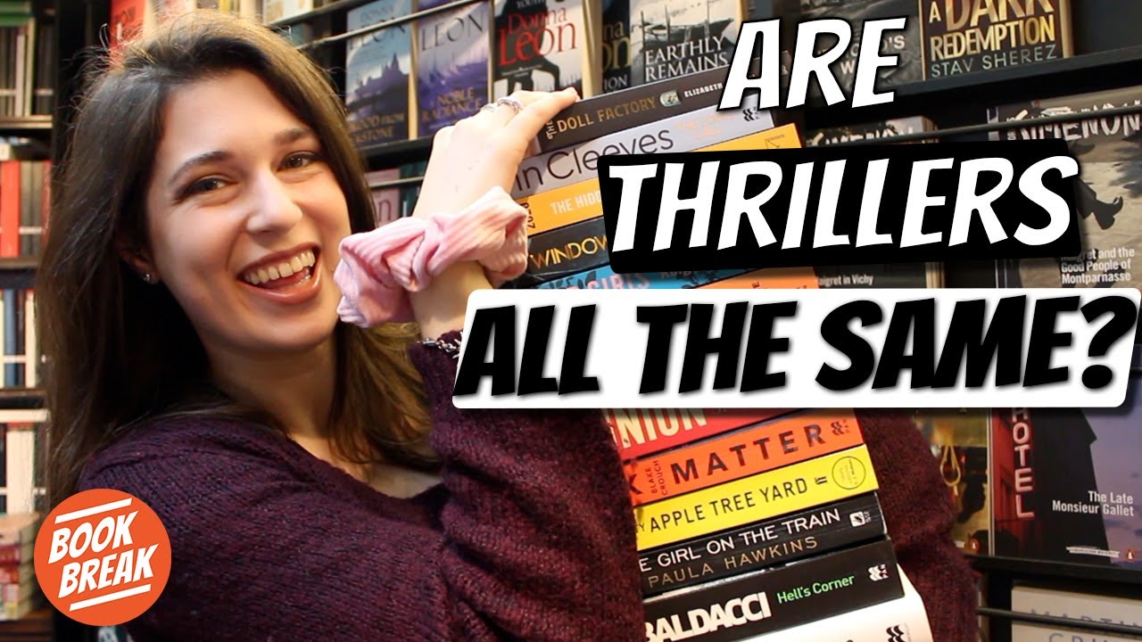 Are Thrillers All the Same? | #BookBreak