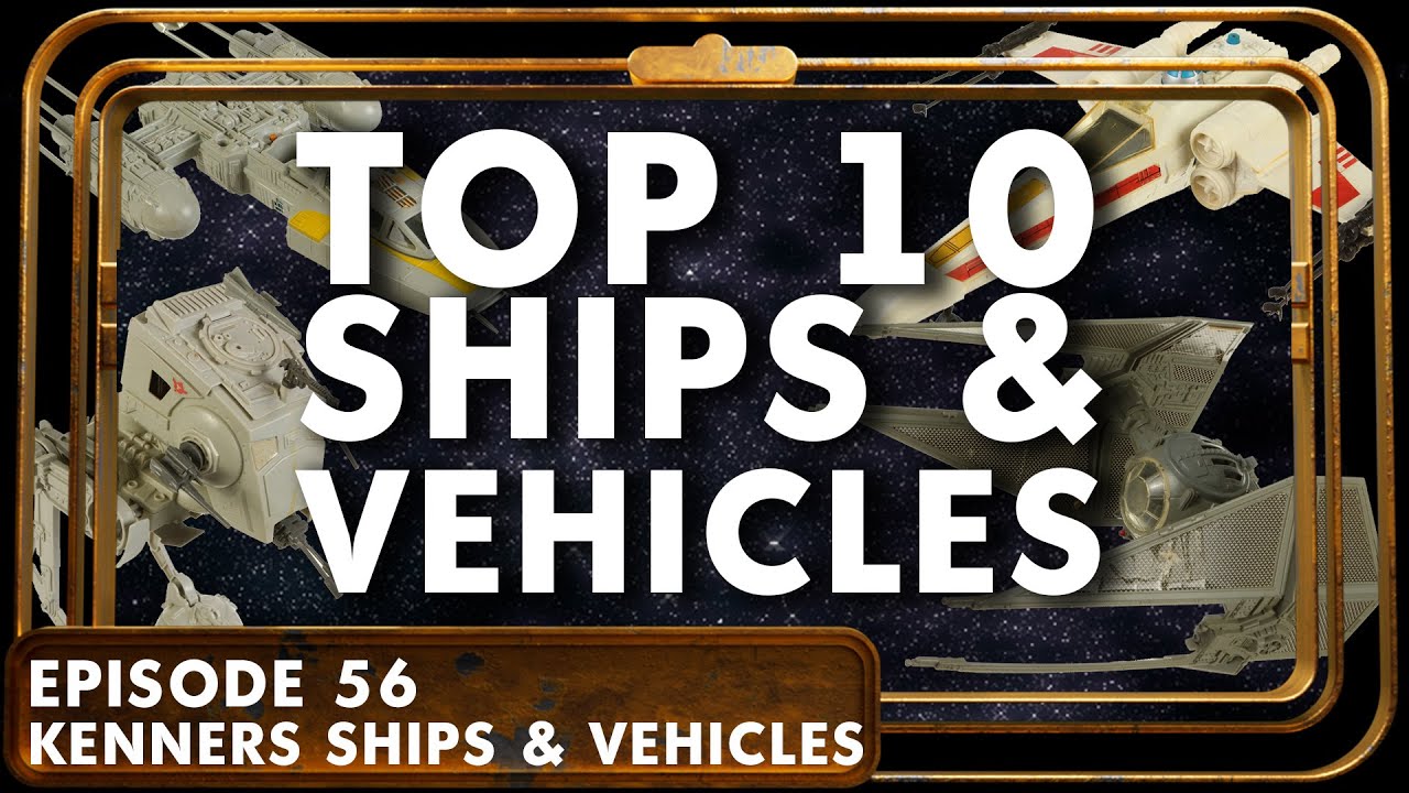 The TOP TEN Vintage Star Wars Ships & Vehicles - EP 56 - The Padawan Collector