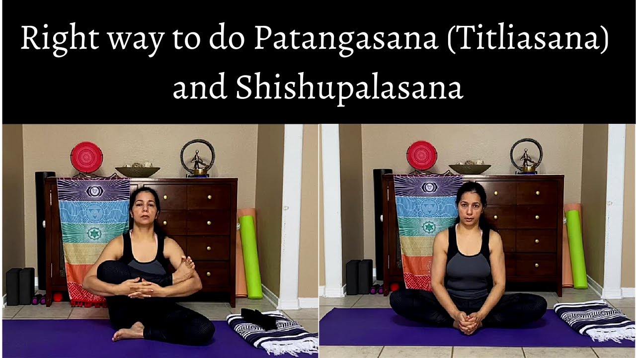 Open your pelvic joint with Patangasana Titliasana and Shishupalasana.