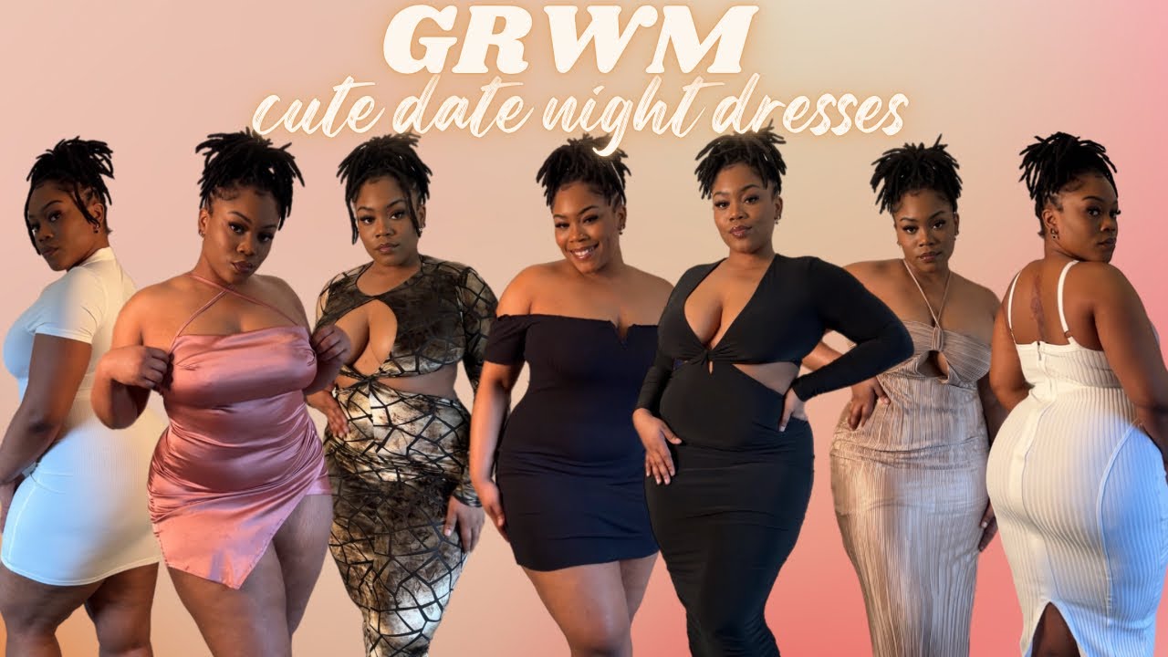 GRWM примерит милые и сексуальные платья для свиданий | Fashion Nova и Shein Haul | Одобрено толс...