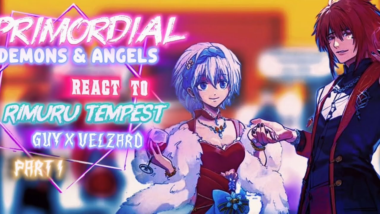 Primordial demons and angels react to vol 23 rimuru tempest || Gacha reaction || Guy x velzard 