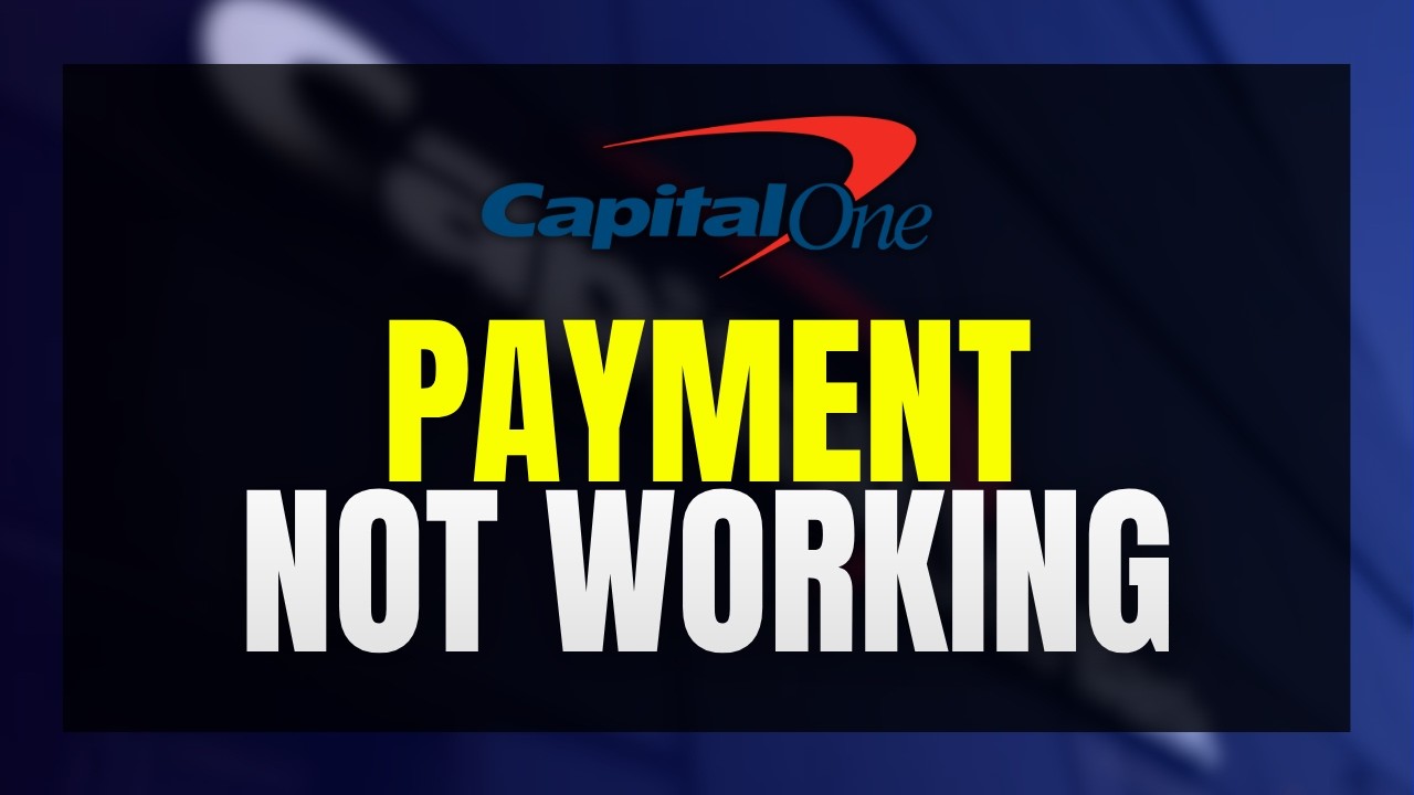 Capital One Mobile Payment Not Working? All Fixes ✅