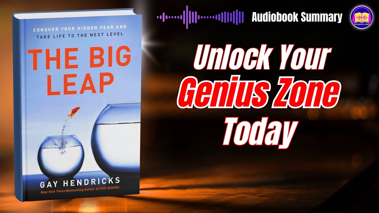 The Big Leap by Gay Hendricks | Audiobook Summary That Will Change Your Life