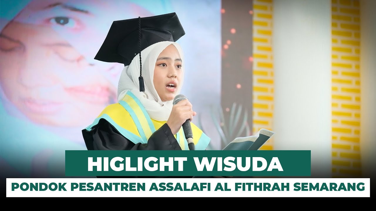 HIGHLIGHT WISUDA PONDOK PESANTREN ASSALAFI AL FITHRAH METESEH SEMARANG