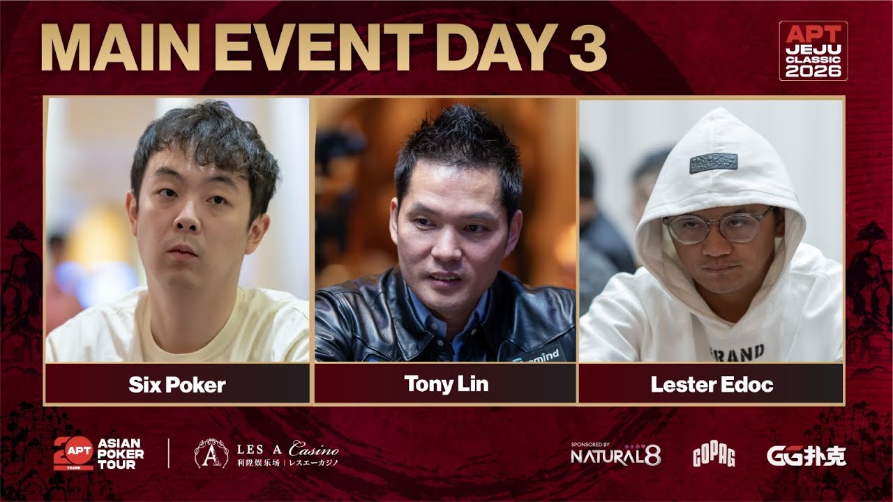 Main Event Day 3 ~USD 402,000 Top Prize +APTC26 Main Event Ticket APT Jeju Classic 2026
