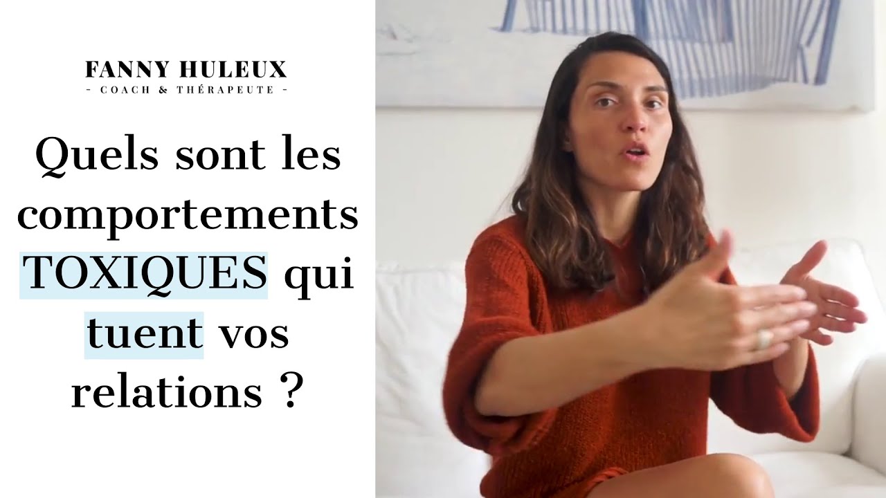 Quels sont les COMPORTEMENTS TOXIQUES qui tuent vos relations ?