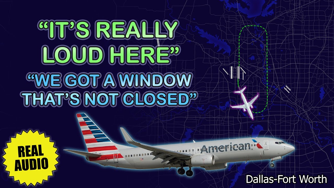 &ldquo;It&rsquo;s really loud here&rdquo;. Open window in flight. American Boeing 737 returns to Dallas. Real ATC