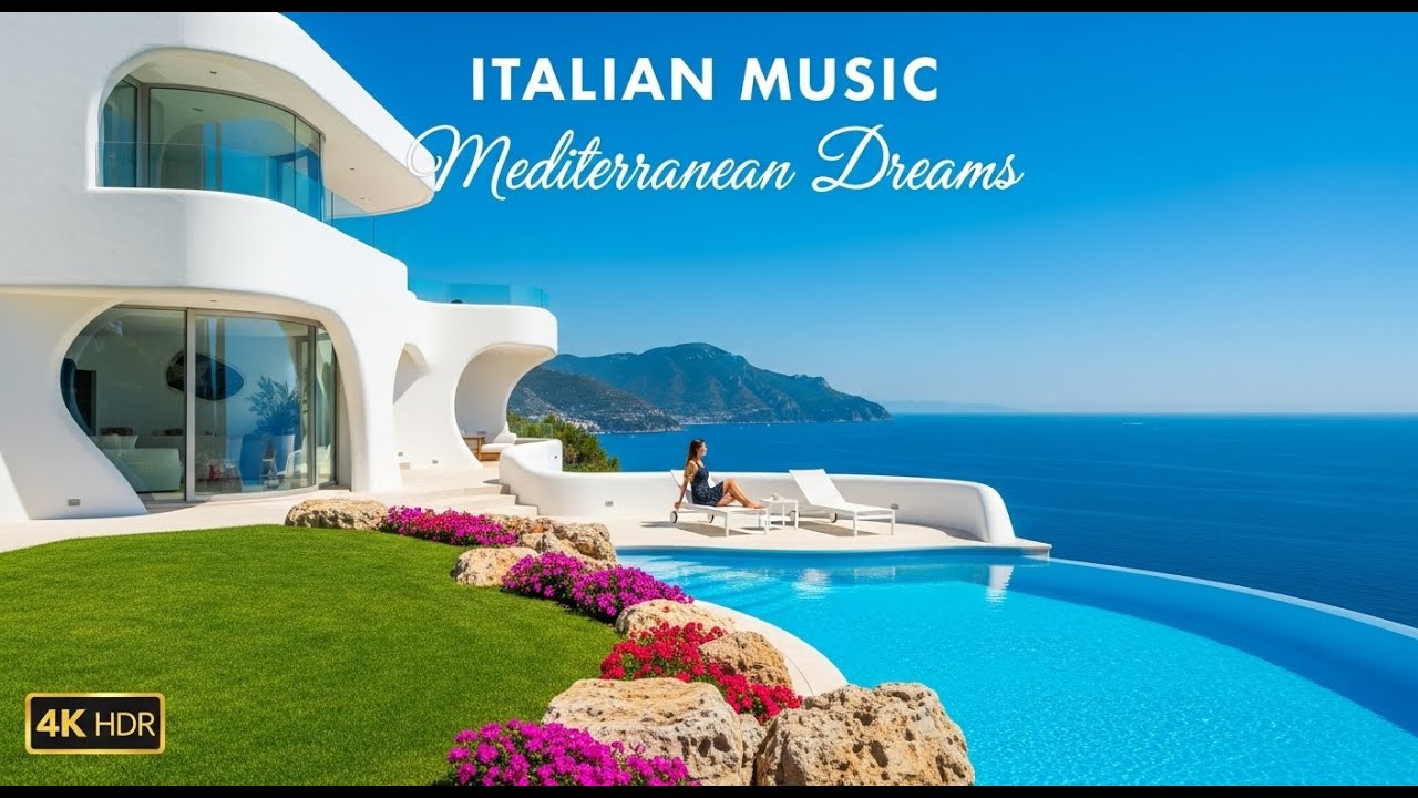 Relaxing Mediterranean Dream 🎶 Romantic Italian Music & Mediterranean Coast Views 4K