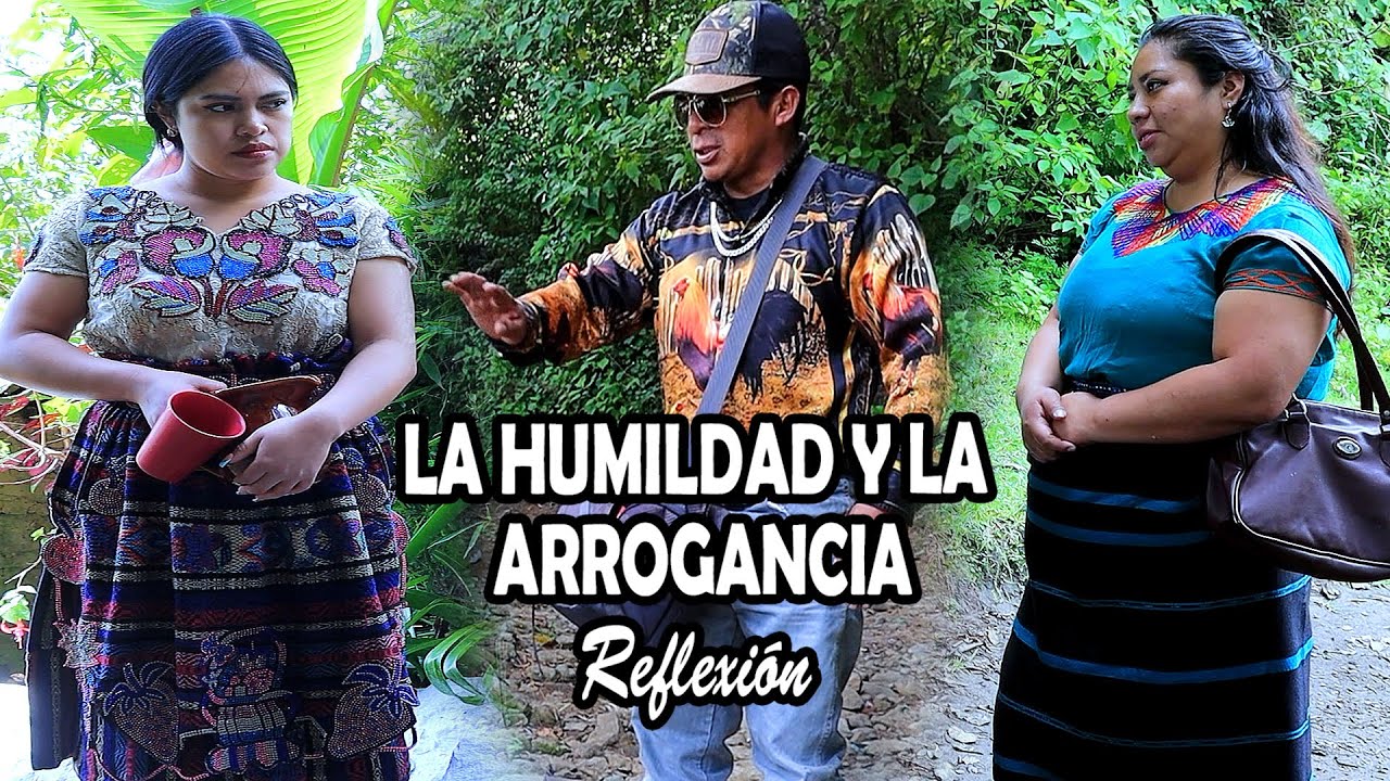 LA HUMILDAD Y LA ARROGANCIA Reflexión