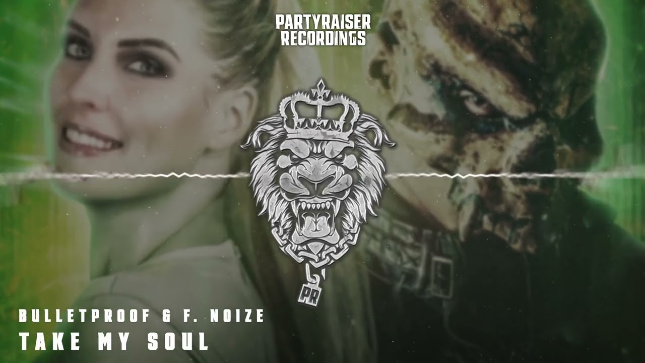 Bulletproof & F.Noize - Take My Soul