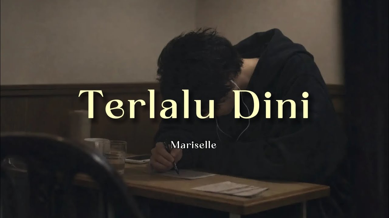 Mariselle - Terlalu Dini (Lyrics)