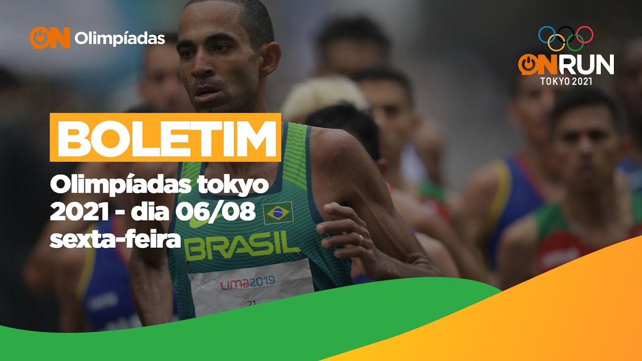 Boletim Olimpíadas de Tóquio - 06/08