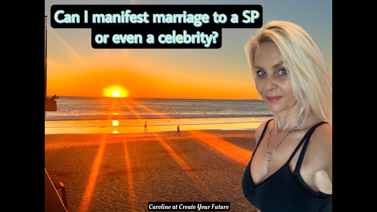 Can I manifest marriage with a SP or even a celebrity? ft Caroline