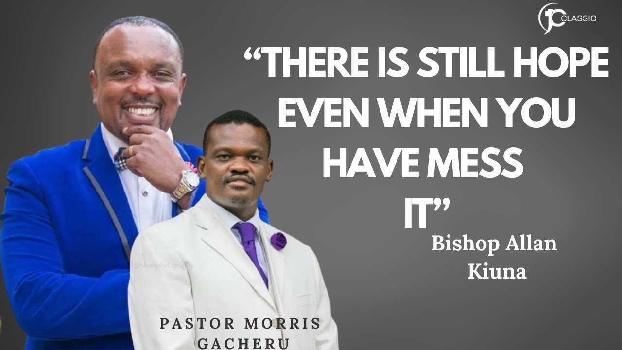 The Blessing Of Esau - Bishop Allan Kiuna & Pastor Morris Gacheru