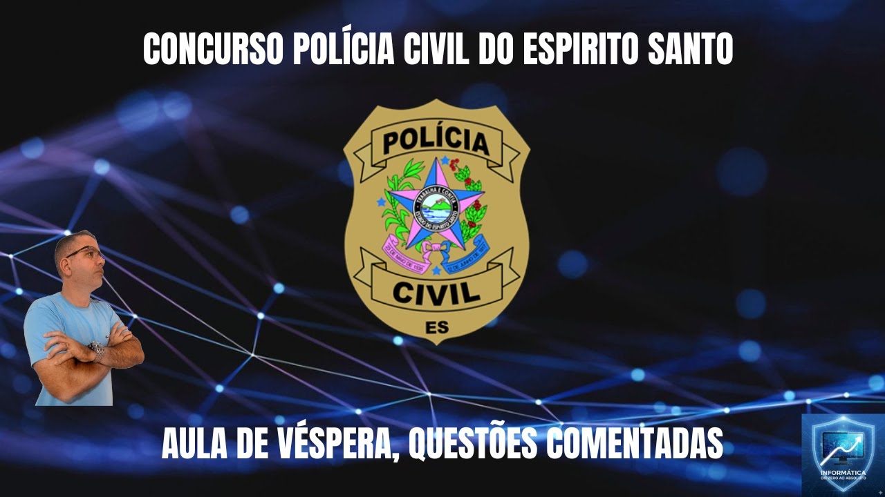 AULA DE VÉSPERA PARA O CONCURSO DA POLÍCIA CIVIL DO ESPIRITO SANTO