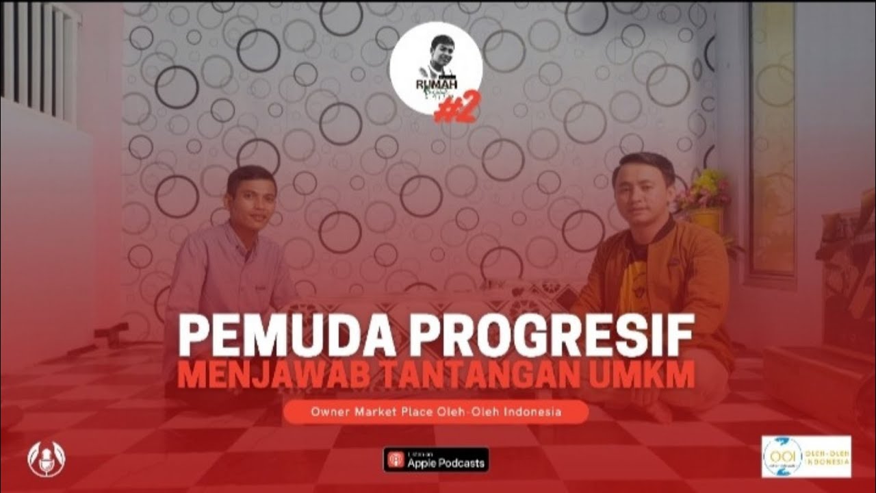JEMBER BANGKIT...‼️PEMUDA PROGRESIF MENJAWAB TANTANGAN UMKM. podcast #2