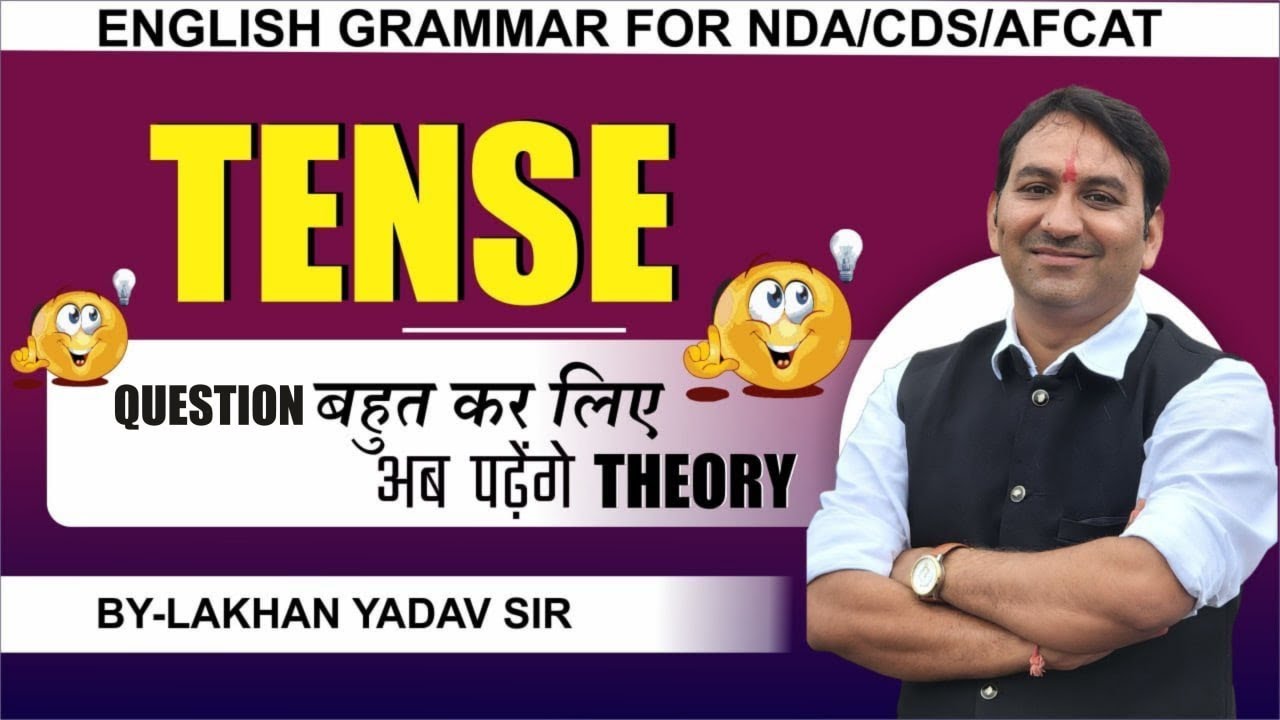 TENSE COMPLETE BASIC TO ADVANCE || ENGLISH GRAMMAR  || FOR NDA/CDS/AFCAT || BY LAKHAN SIR