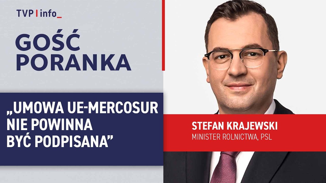 Krajewski: umowa UE-Mercosur nie powinna być podpisana | GOŚĆ PORANKA