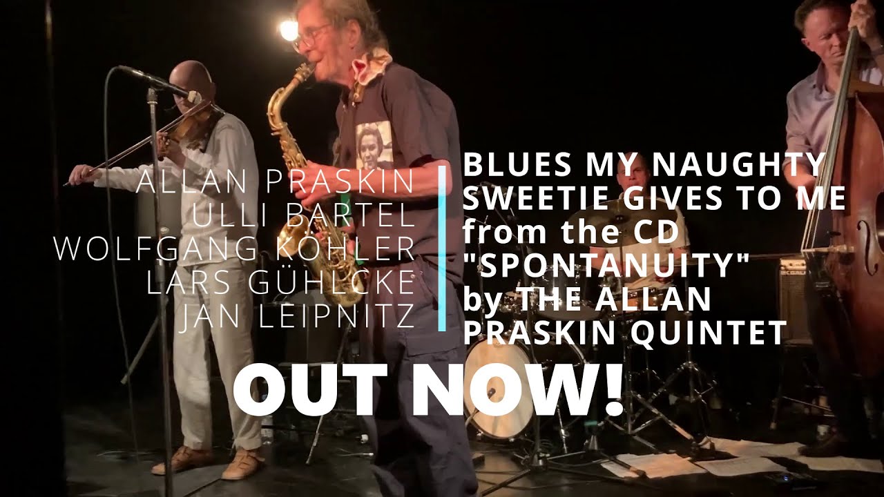 The Allan Praskin Quintet: Blues My Naughty Sweetie Gives To Me