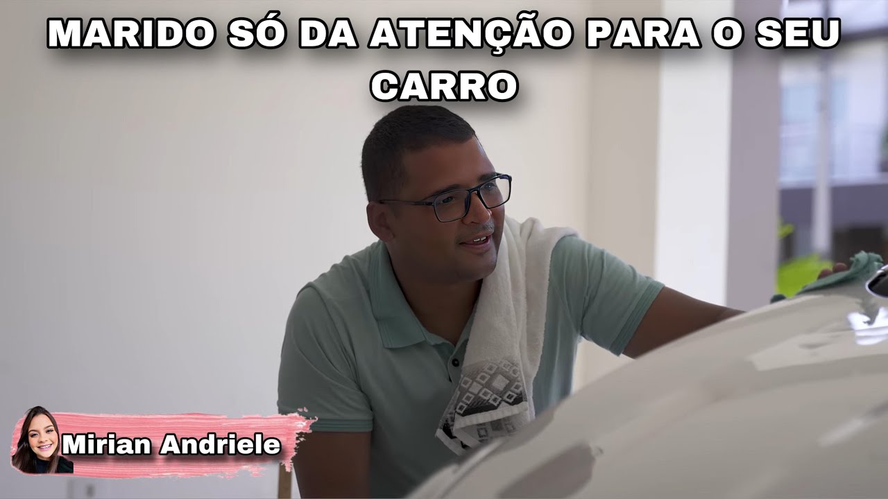 Marido só da atenção para o seu carro.