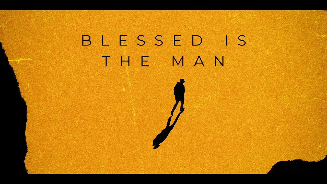 Blessed Is The Man - Pastor Ron Herring