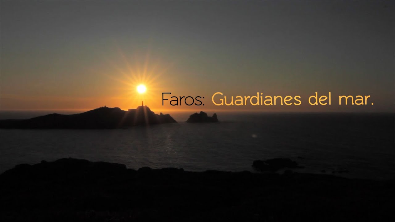 Faros: Guardianes del mar. (Trailer / Timelapse)  #GuardianesdelMar