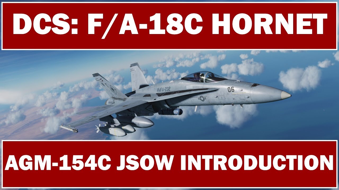 DCS: F/A-18C Hornet - AGM-154C JSOW Introduction