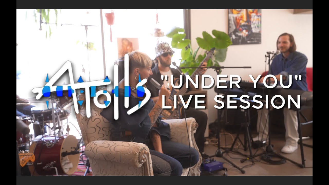 Atolls - Under You (Official video performance) /w Session Ind&eacute;