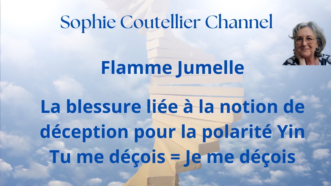 Flamme Jumelle :La déception chez la polarité Yin où Tu me déçois = je me déçois