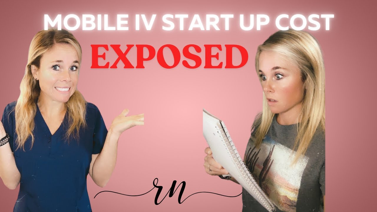 Is it ACTUALLY affordable to start a mobile IV infusion business?