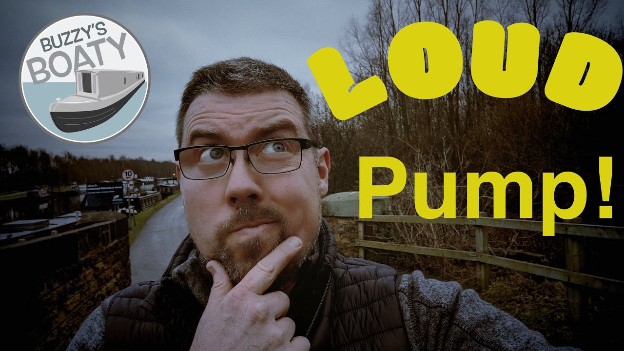 29. Loud Pump - Trying to silence a noisy JABSCO water pump on a Narrowboat