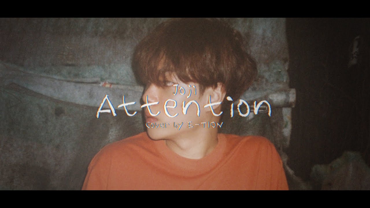 [ON FILM] Joji - Attention (Cover by E-TION)