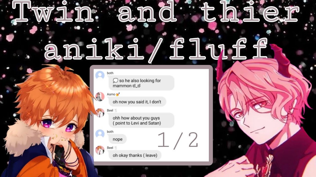 Obey me text : Twin and thier Aniki/ Fluff