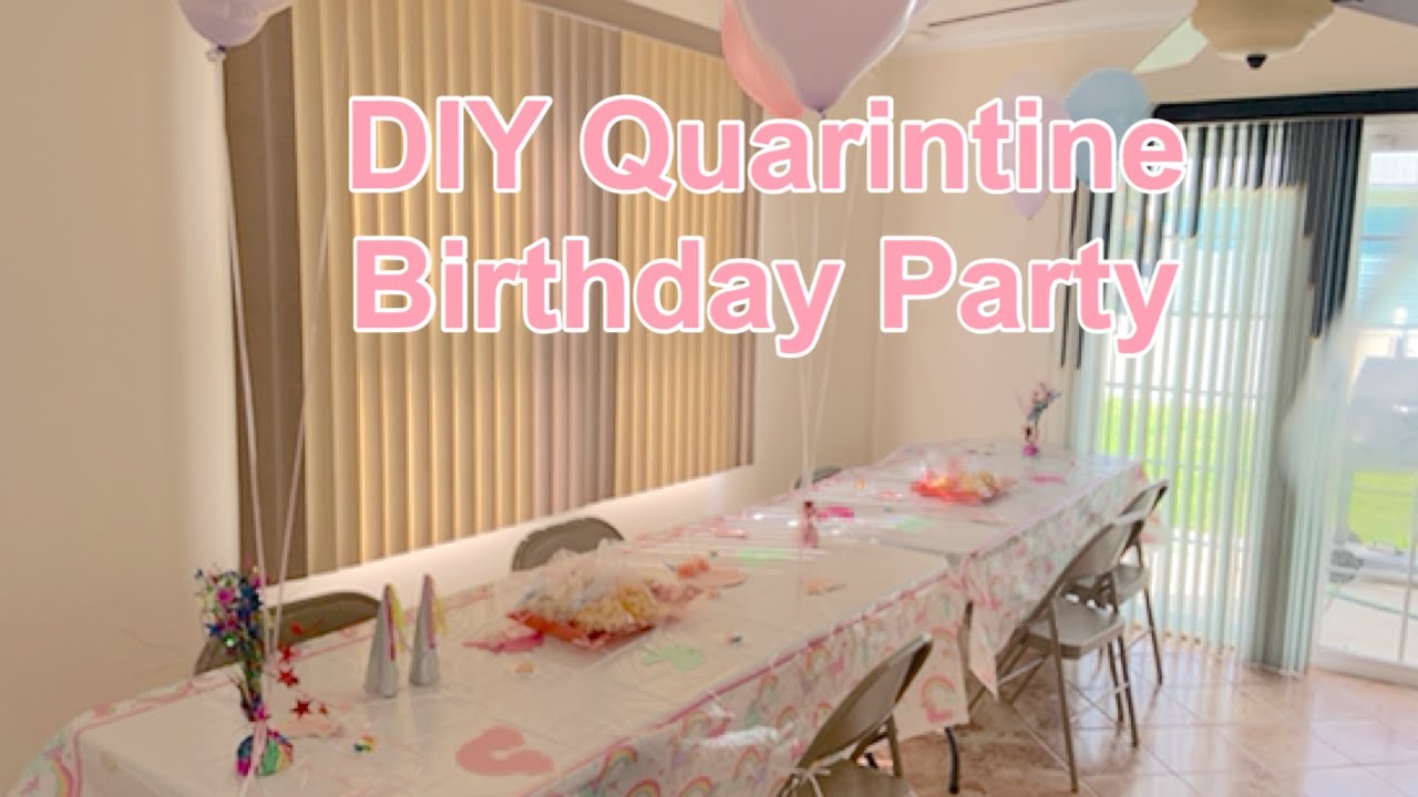 DIY Quarintine Birthday Party  🥳