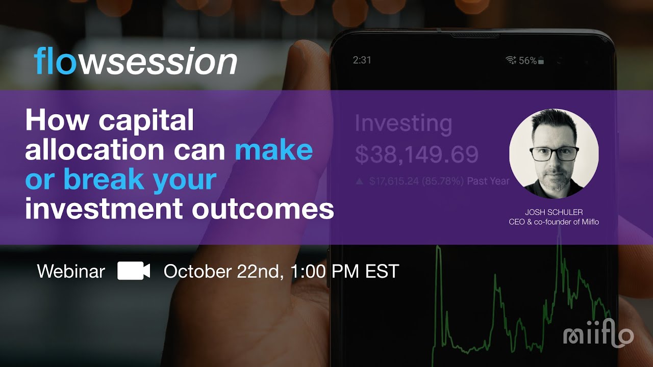 flow session: How capital allocation can make or break your investment outcomes