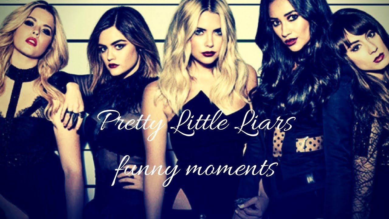 Pretty Little Liars || Funny moments
