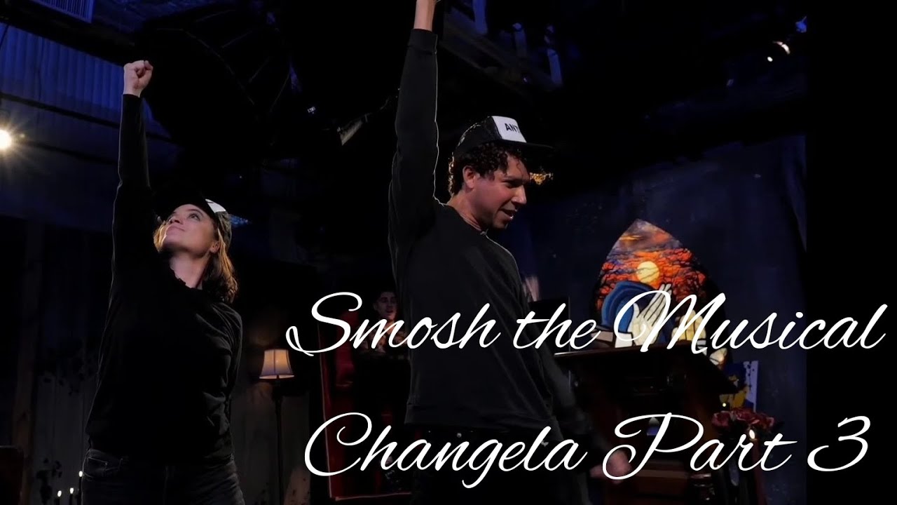 Smosh the Musical - Changela part 3