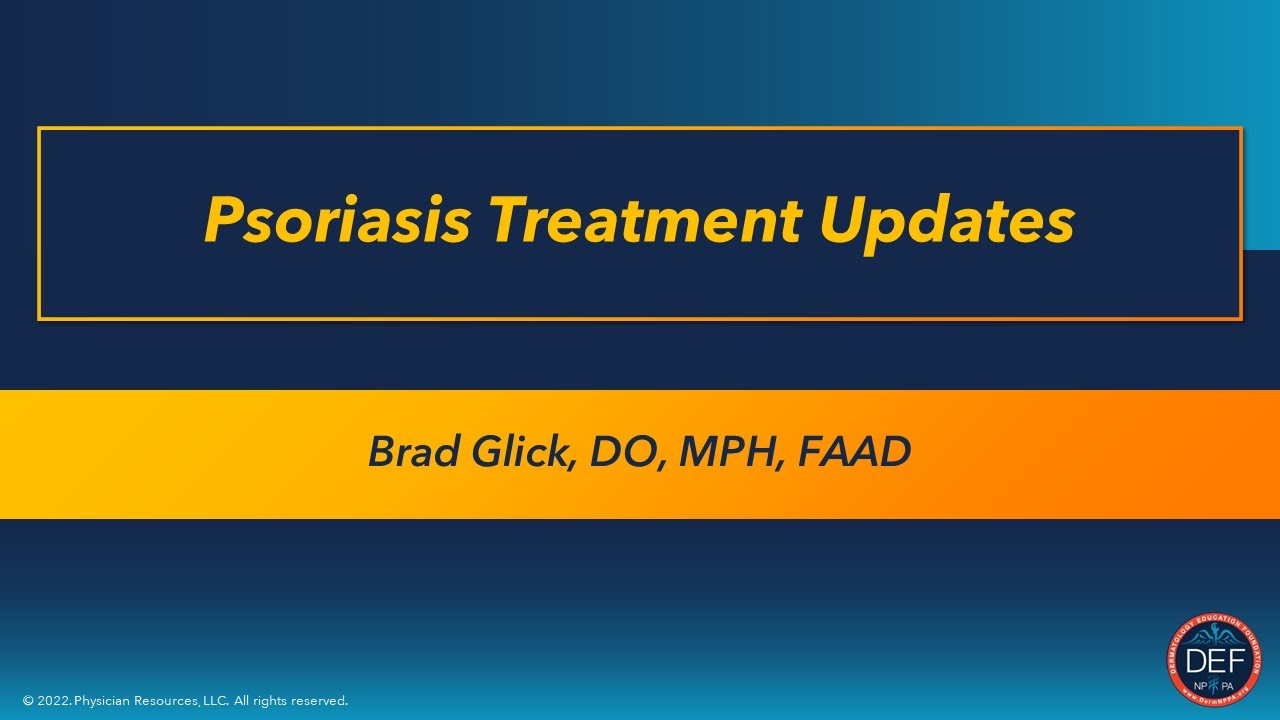 Psoriasis Treatment Updates