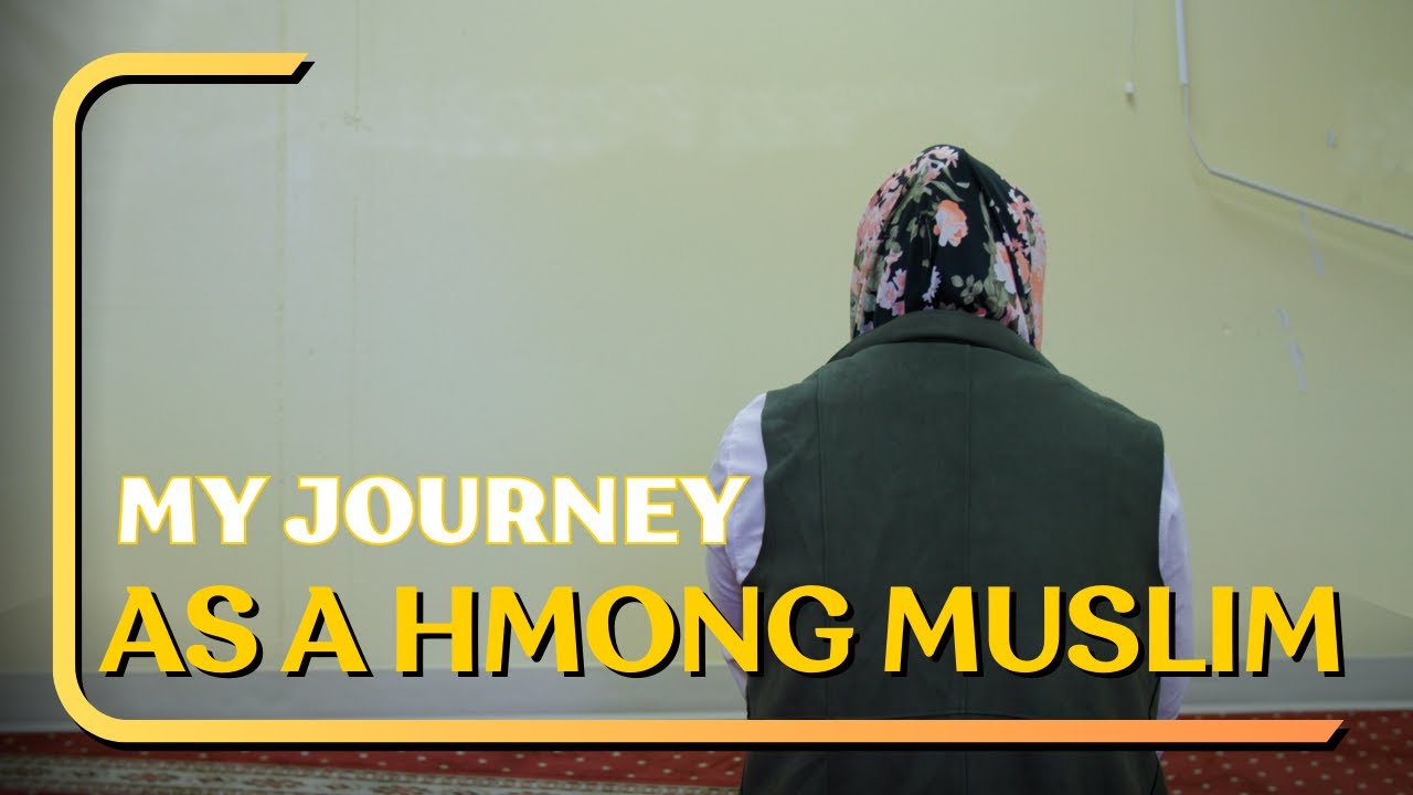 Discovering Islam: My Path as a Hmong Muslim
