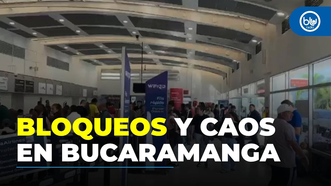 Bloqueos en Bucaramanga afectan la operaci&oacute;n del aeropuerto Palonegro